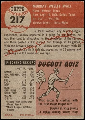 1953. TOPPS # 217 Murray Wall Boston / Milwaukee Braves VG / ex Hrabres